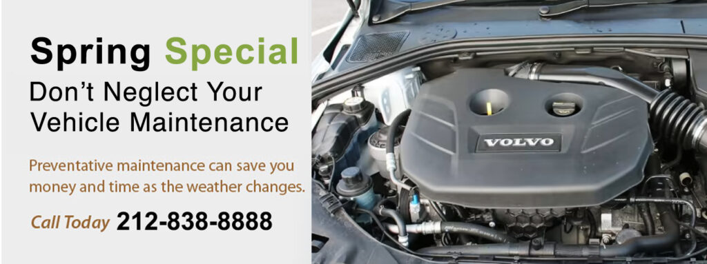 #1 dealer alternative in NYC for Volvo service,maintenance and repairs. We do everything the dealer does and more. Ask us about our Spring Scheduled Service Special for Volvo's and start the driving season off right in NYC.
